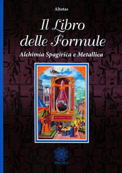 il Libro delle Formule. Alchimia Spagirica - Altotas