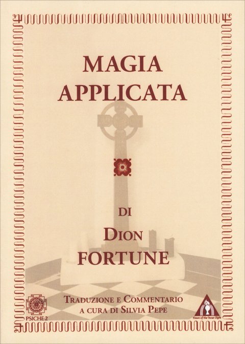 Magia Applicata - Dion Fortune (Commentario di Silvia Pepe)