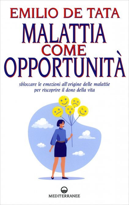 Malattia come Opportunità - Emilio De Tata
