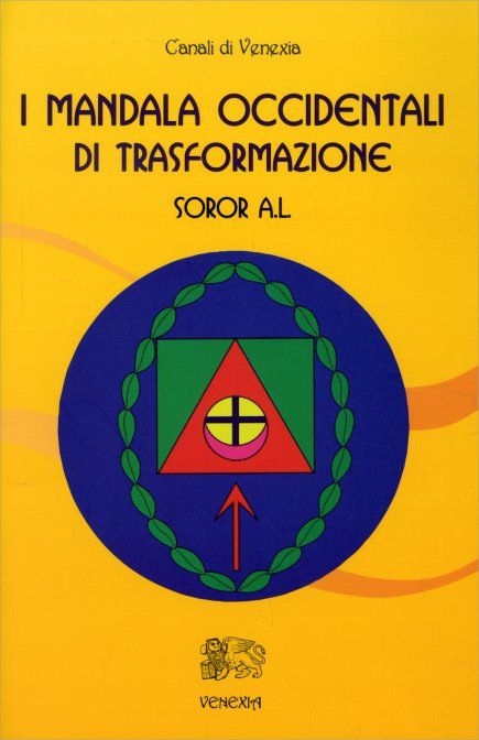 I Mandala Occidentali di Trasformazione - Soror A. L.