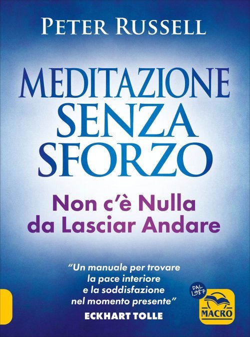 Meditazione Senza Sforzo . Peter Russell