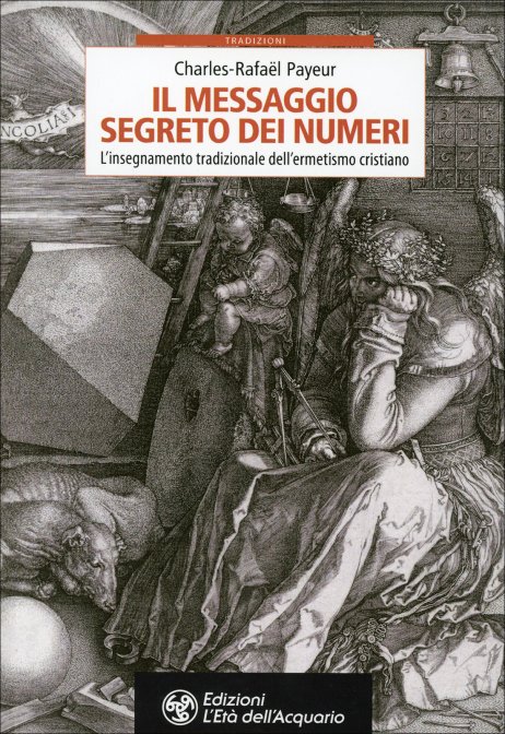 Il Messaggio Segreto dei Numeri - Charles-Rafaël Payeur