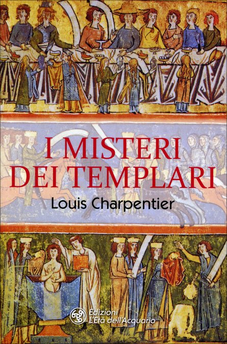 I Misteri dei Templari - Louis Charpentier