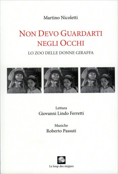 Non Devo Guardarti negli Occhi. Lo zoo delle donne giraffa - Martino Nicoletti, Giovanni Lindo Ferretti