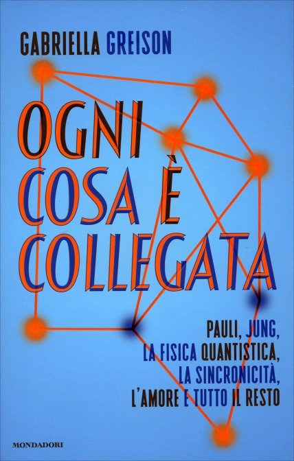 Ogni Cosa è Collegata - Gabriella Greison