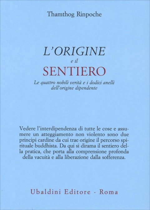 L'Origine e il Sentiero - Lama Thamthog Rinpoche