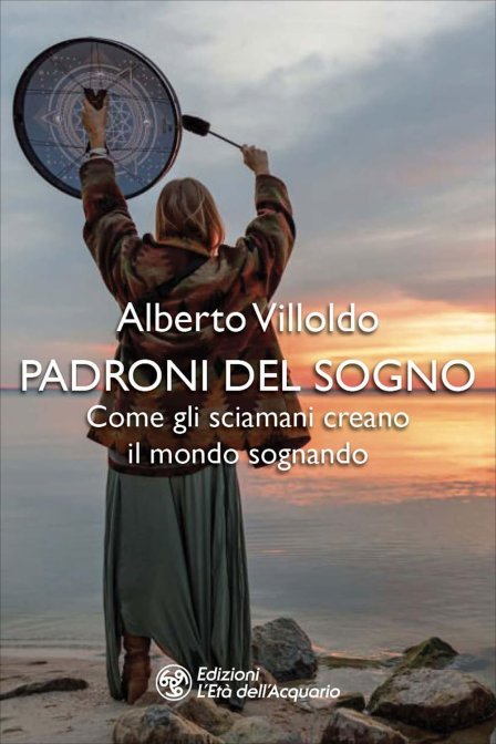 Padroni del Sogno - Alberto Villoldo