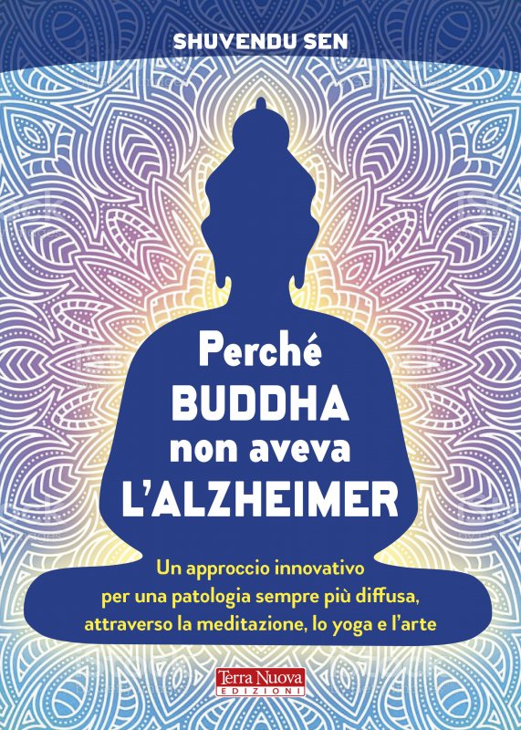 Perché Buddha non aveva l'alzheimer - Shuvendu Sen