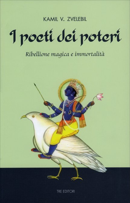 I Poeti dei Poteri - Kamil V. Zvelebil