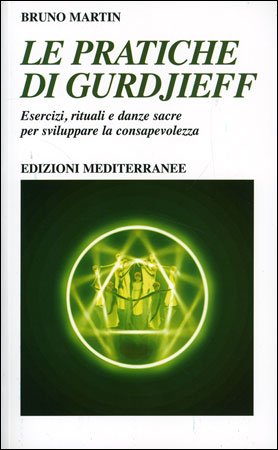 Le Pratiche di Gurdjieff - Bruno Martin