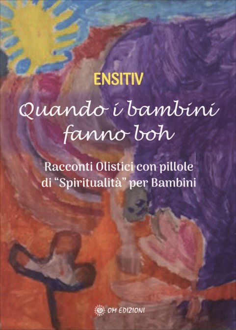 Quando i bambini fanno boh - Ensitiv