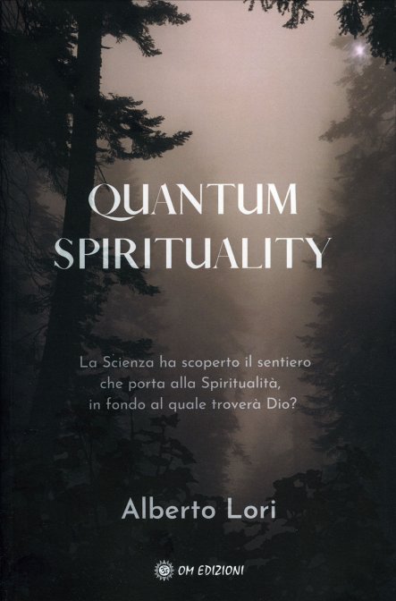 Quantum Spirituality - Alberto Lori