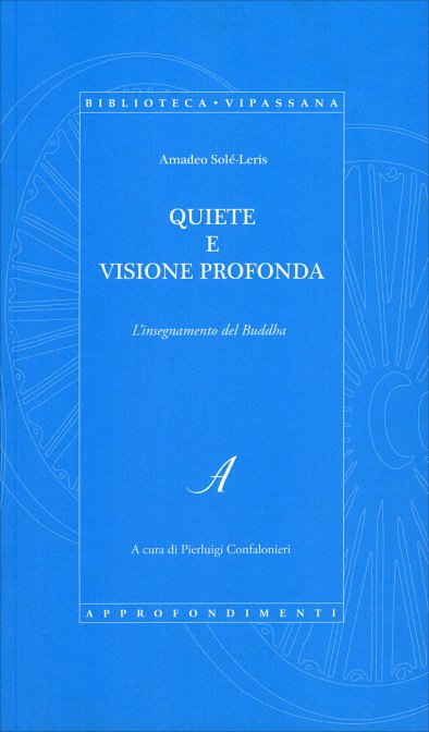 Quiete e Visione Profonda - Amadeo Solé-Leris, Pierluigi Confalonieri