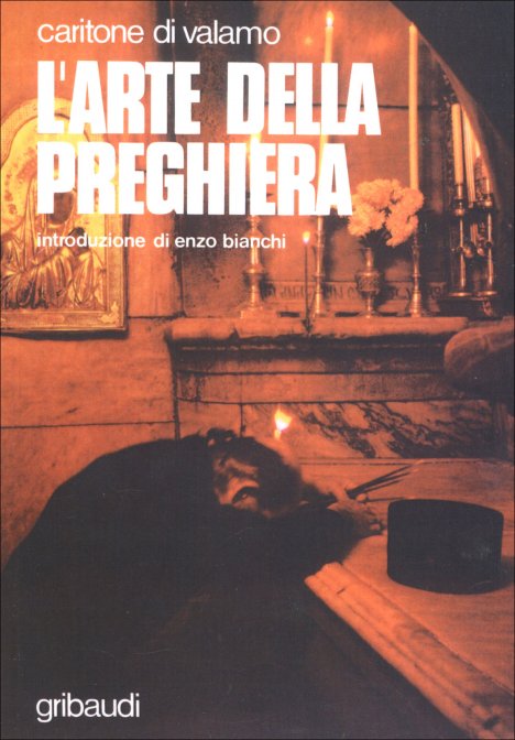 L'Arte della Preghiera - Caritone di Valamo (introduzione di Enzo Bianchi)