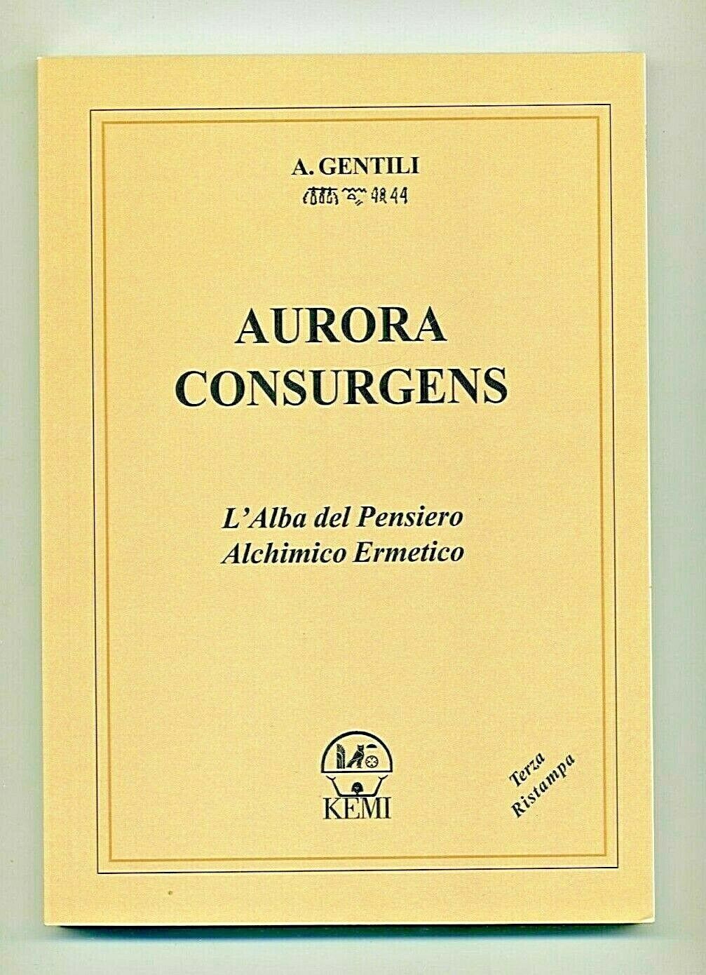 Aurora Consurgens. L'Alba del pensiero alchimico ermetico - Angelo Gentili