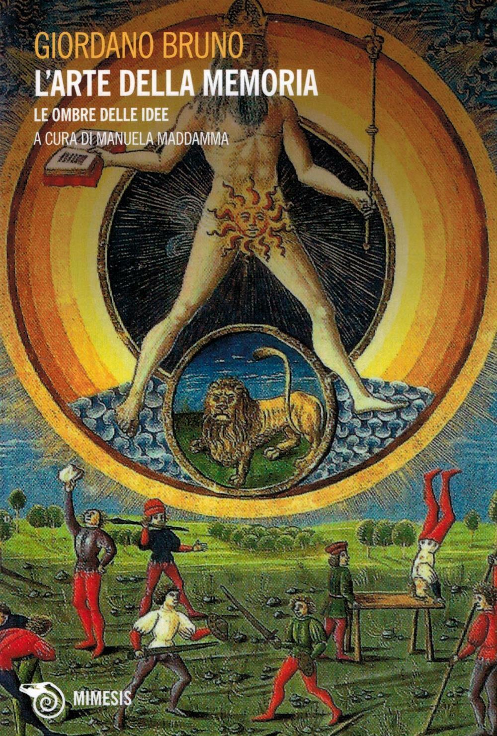 L'Arte della Memoria. Le ombre delle idee - Giordano Bruno