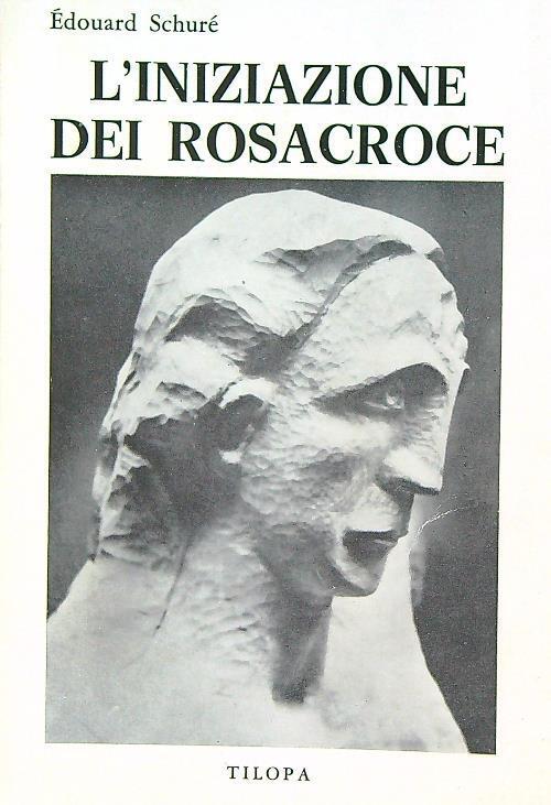 L'Iniziazione dei Rosacroce - Édouard Schuré