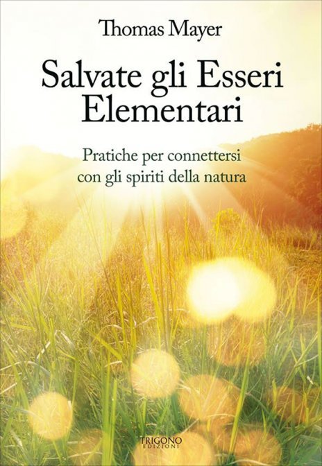 Salvate gli Esseri Elementari - Thomas Mayer