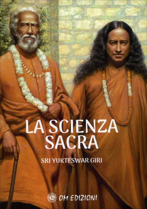 La Scienza Sacra - Swami Sri Yukteswar