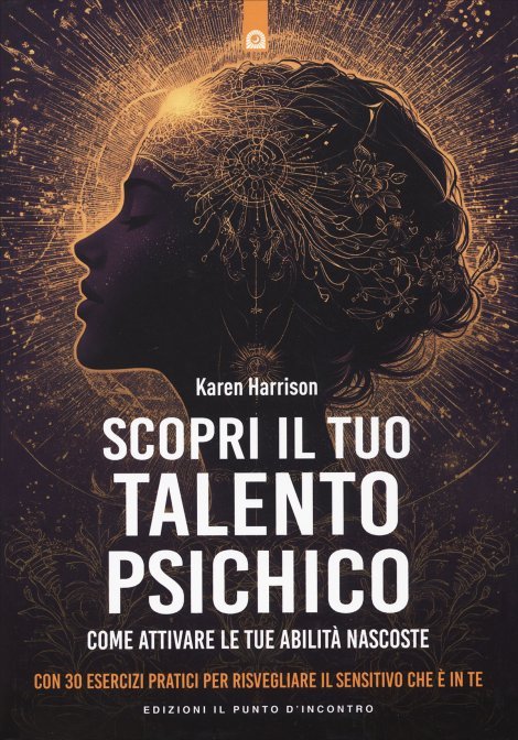 Scopri il tuo Talento Psichico - Karen Harrison