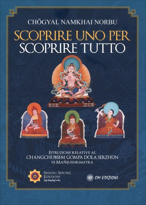Scoprire Uno per Scoprire Tutto - Chögyal Namkhai Norbu