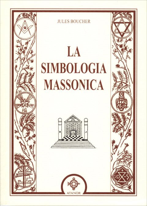 La Simbologia Massonica - Jules Boucher