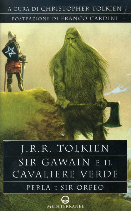 Sir Gawain e il Cavaliere verde. Perla. Sir Orfeo - J R. R. Tolkien