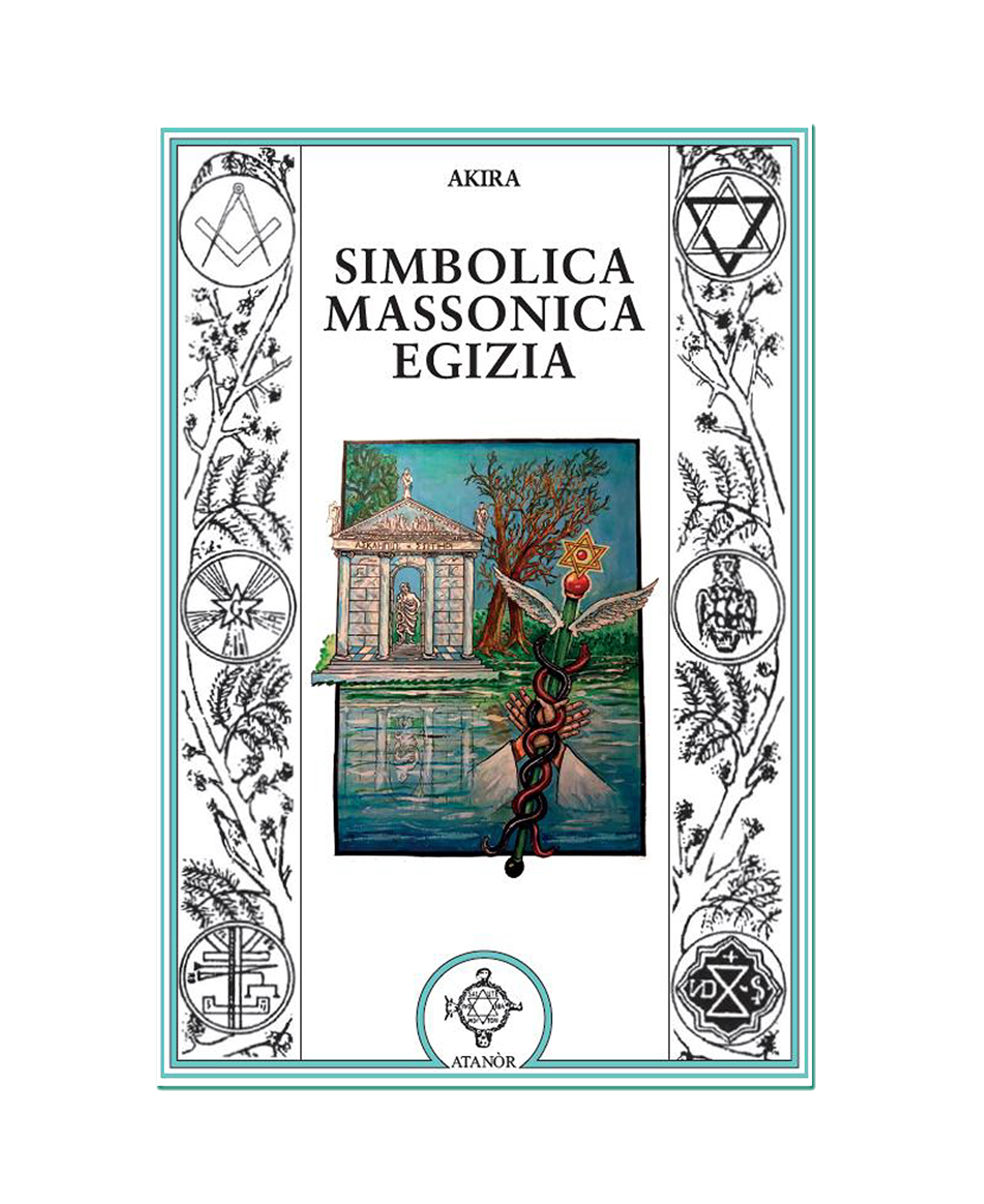 Simbolica Massonica Egizia - Akira