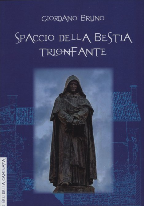 Spaccio della Bestia Trionfante - Giordano Bruno