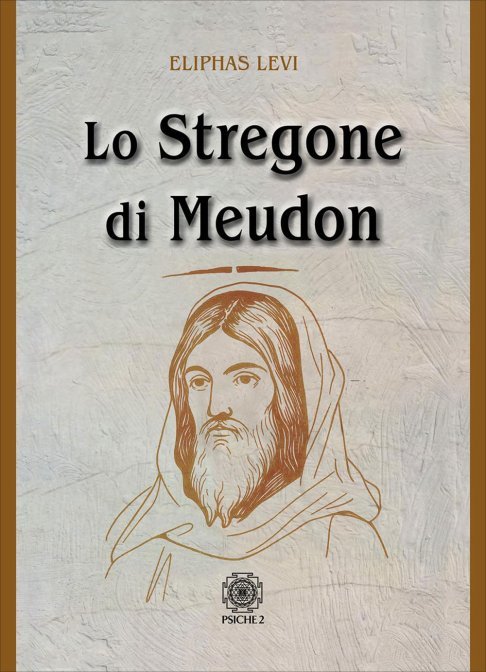 Lo Stregone di Meudon - Eliphas Levi