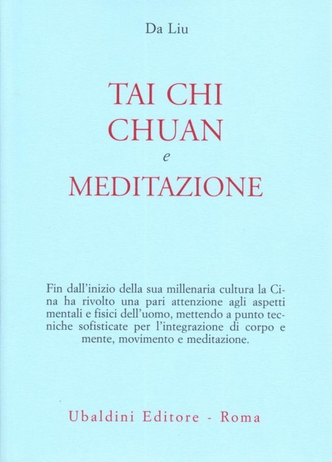 Tai Chi Chuan e Meditazione - Da Liu