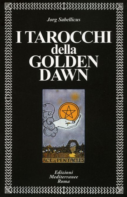 I Tarocchi della Golden Dawn - Jorg Sabellicus