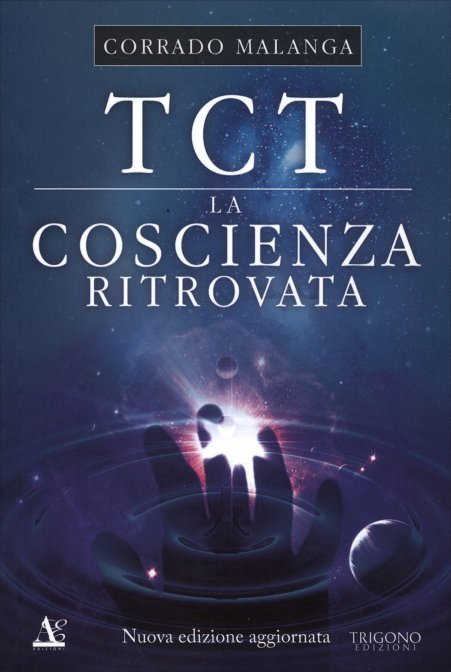 TCT. La Coscienza Ritrovata - Corrado Malanga