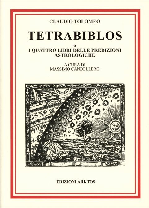 Tetrabiblos o i quattro libri delle predizioni astrologiche - Claudio Tolomeo