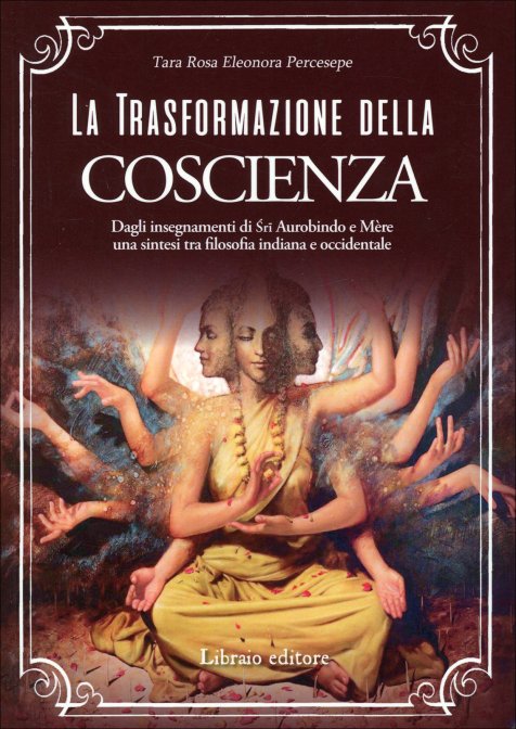 La Trasformazione della Coscienza - Tara Rosa Eleonora Percesepe