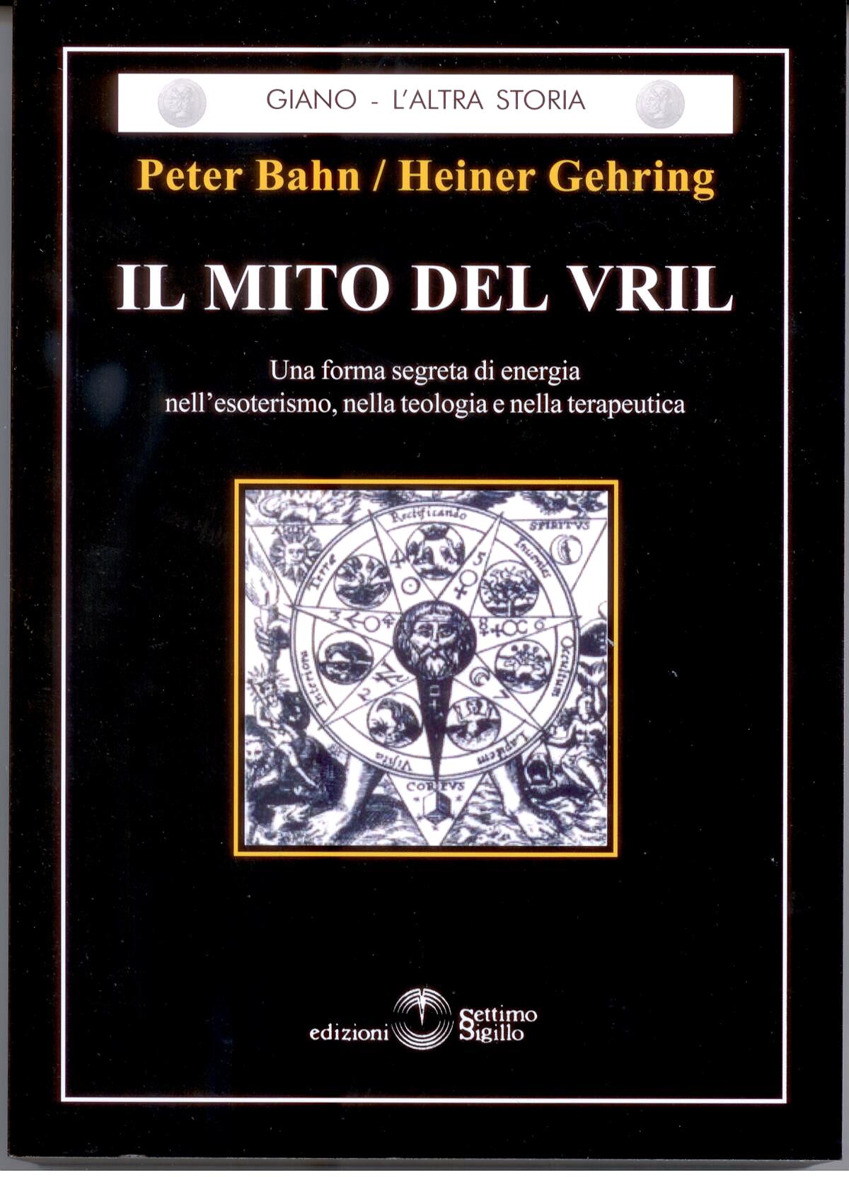 Il Mito del Vril - Bahn Peter, Gehring Heiner
