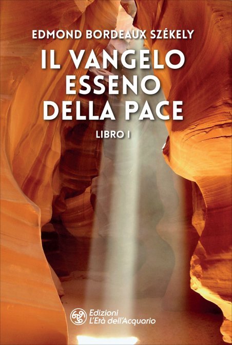 Il Vangelo Esseno della Pace - Libro I - Edmond Bordeaux Szekely
