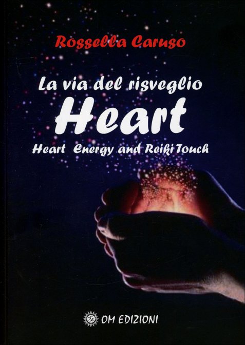 Heart. La via del risveglio - Rossella Caruso