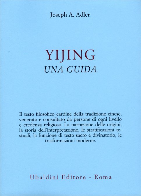 Yijing. Una Guida - Joseph A. Adler