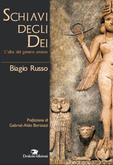 Schiavi degli Dei - Biagio Russo