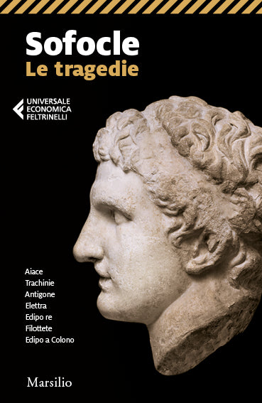 Le Tragedie - Sofocle (a cura di Angelo Tonelli)