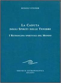 La Caduta degli Spiriti delle Tenebre - Rudolf Steiner