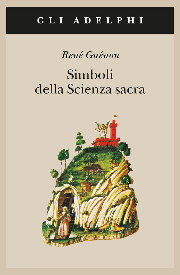 Simboli della Scienza Sacra - René Guénon