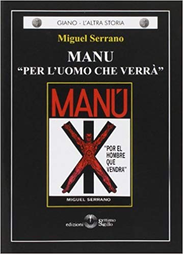 Manu. Per l'uomo che verrà - Miguel Serrano
