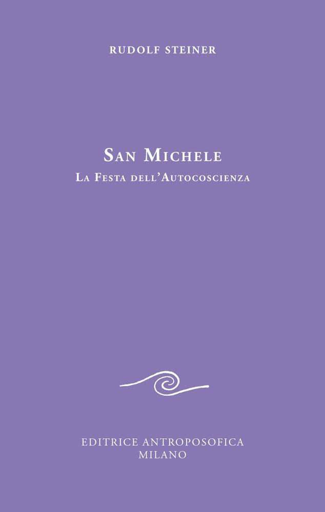 San Michele. La Festa dell'Autocoscienza - Rudolf Steiner
