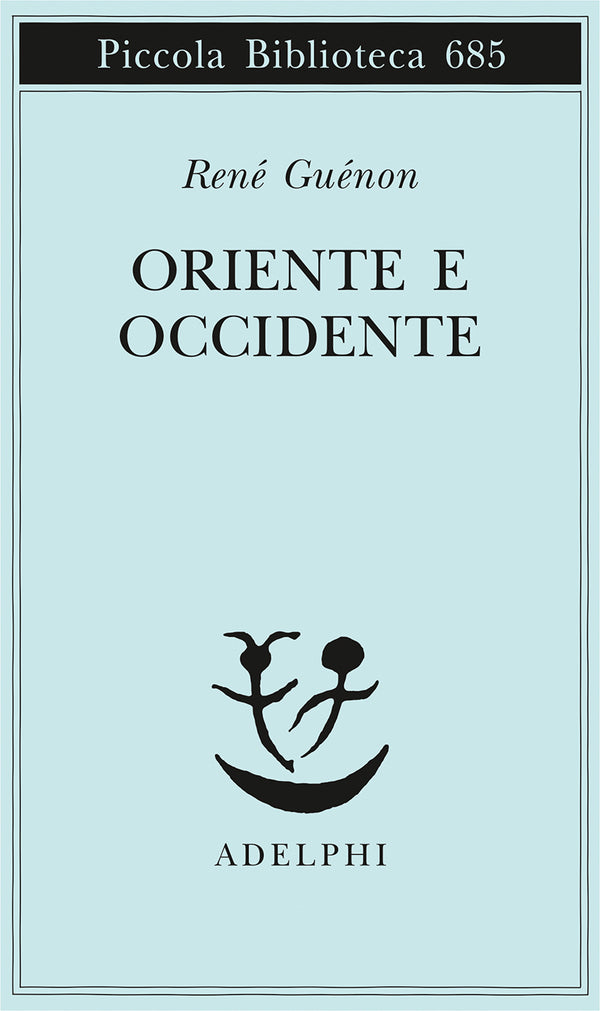 Oriente e Occidente - René Guénon