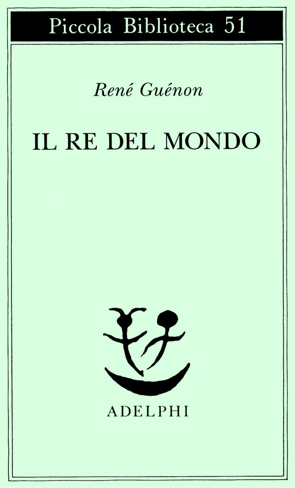 Il Re del Mondo - René Guénon