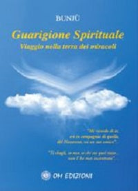 Guarigione spirituale. Viaggio nella terra dei miracoli - Bunjū (Libro + CD Audio)