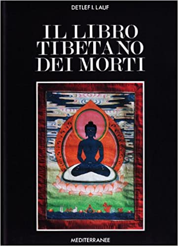 Il Libro Tibetano dei Morti - Detlef I. Lauf