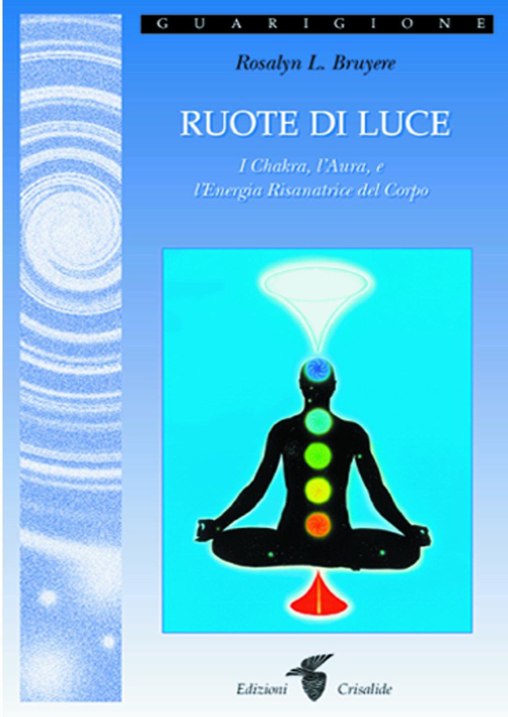 Ruote di Luce - Rosalyn L. Bruyere